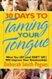30 Days to Taming Your Tongue: What You Say (and Don't Say) Will Improve Your Relationships - eBook