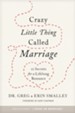 Crazy Little Thing Called Marriage, Paperback