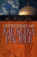 Understand My Muslim People