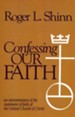 Confessing Our Faith: An Interpretation of the Statement of Faith of the United Church of Christ