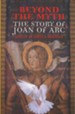 Beyond the Myth: The Story of Joan of Arc