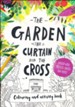The Garden, the Curtain & the Cross--Coloring Book