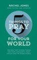 5 Things to Pray for Your World