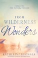 From Wilderness to Wonders: Embracing the power of process