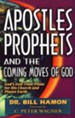 Apostles, Prophets, and the Coming Moves of God