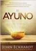 El Ayuno para liberaci&#243;n y avance  (Fasting for Breakthrough and Deliverance)