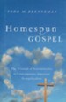 Homespun Gospel: The Triumph of Sentimentality in Contemporary American Evangelicalism
