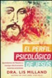 El Perfil Psicol&oacute;gico de Jes&uacute;s  (The Psycholgical Profile of Jesus)