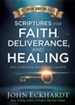 Scriptures for Faith, Deliverance, and Healing: Keys to Spiritual and Personal Growth