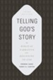 Telling God's Story, 3rd Edition