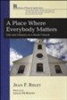 A Place Where Everybody Matters: Life and Ministry in a Small Church
