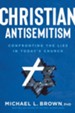 Christian Antisemitism: Confrontng the Lies in Today's Church