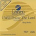 I Will Praise The Lord, Accompaniment CD