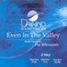 Even In The Valley, Accompaniment CD