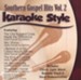 Southern Gospel Hits, Volume 2, Karaoke Style CD