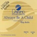 Always Be A Child, Accompaniment CD