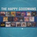 The Happy Goodmans: The Ultimate Collection