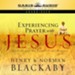 Experiencing Prayer with Jesus - Unabridged Audiobook [Download]