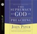 The Supremacy of God in Preaching - Unabridged Audiobook [Download]