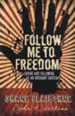 Follow Me to Freedom - Unabridged Audiobook [Download]