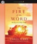 The Fire of the Word: Meeting God on Holy Ground - Unabridged Audiobook [Download]