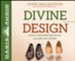 Divine Design: God's Complementary Roles for Men and Women - Unabridged Audiobook [Download]