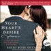 Your Heart's Desire: 14 Truths That Will Forever Change the Way You Love and Are Loved - Unabridged Audiobook [Download]