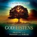 God Listens: Praying with Passion and Power - Unabridged Audiobook [Download]