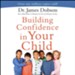 Building Confidence In Your Child - Unabridged Audiobook [Download]