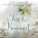 Toss the Bouquet: Three Spring Love Stories Audiobook [Download]