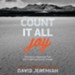 Count It All Joy: Discover a Happiness That Circumstances Cannot Change - Unabridged Audiobook [Download]