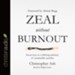 Zeal without Burnout - Unabridged edition Audiobook [Download]