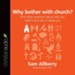 Why bother with church? - Unabridged edition Audiobook [Download]