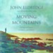 Moving Mountains: Praying with Passion, Confidence, and Authority Audiobook [Download]
