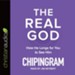 The Real God: How He Longs for You to See Him - Unabridged edition Audiobook [Download]