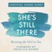 She's Still There: Rescuing the Girl in You - Unabridged edition Audiobook [Download]