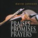 Praises, Promises, and Prayers [Music Download]