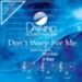 Don't Weep For Me [Music Download]