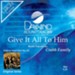 Give It All To Him [Music Download]
