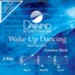 Wake Up Dancing [Music Download]