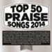 Top 50 Praise Songs 2014 [Music Download]