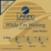 While I'm Waiting [Music Download]