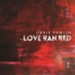 Love Ran Red [Music Download]