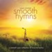 Smooth Hymns [Music Download]