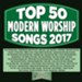 Top 50 Modern Worship Songs 2017 [Music Download]