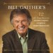 Bill Gaither's 12 All-Time Favorite Homecoming Hymns & Performances, Live [Music Download]