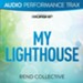My Lighthouse [Original Key Without Background Vocals] [Music Download]