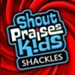 Wanna Praise You (Shackles) [Music Download]