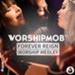 Forever Reign [Worship Medley] [Music Download]