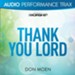 Thank You Lord [Audio Performance Trax] [Music Download]